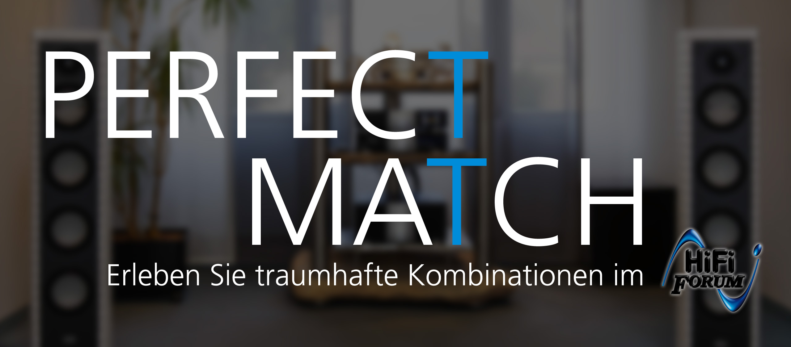 Perfect Match HiFi Forum